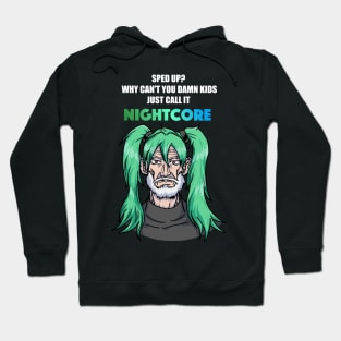 Call it Nightcore: Old Man in Green Anime Wig (Funny) Hoodie